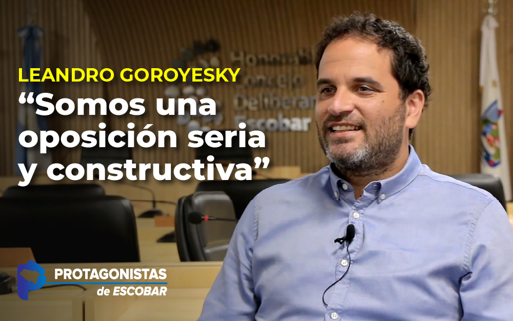 Entrevista al concejal Leandro Goroyesky (Juntos) | Protagonistas de Escobar 2024